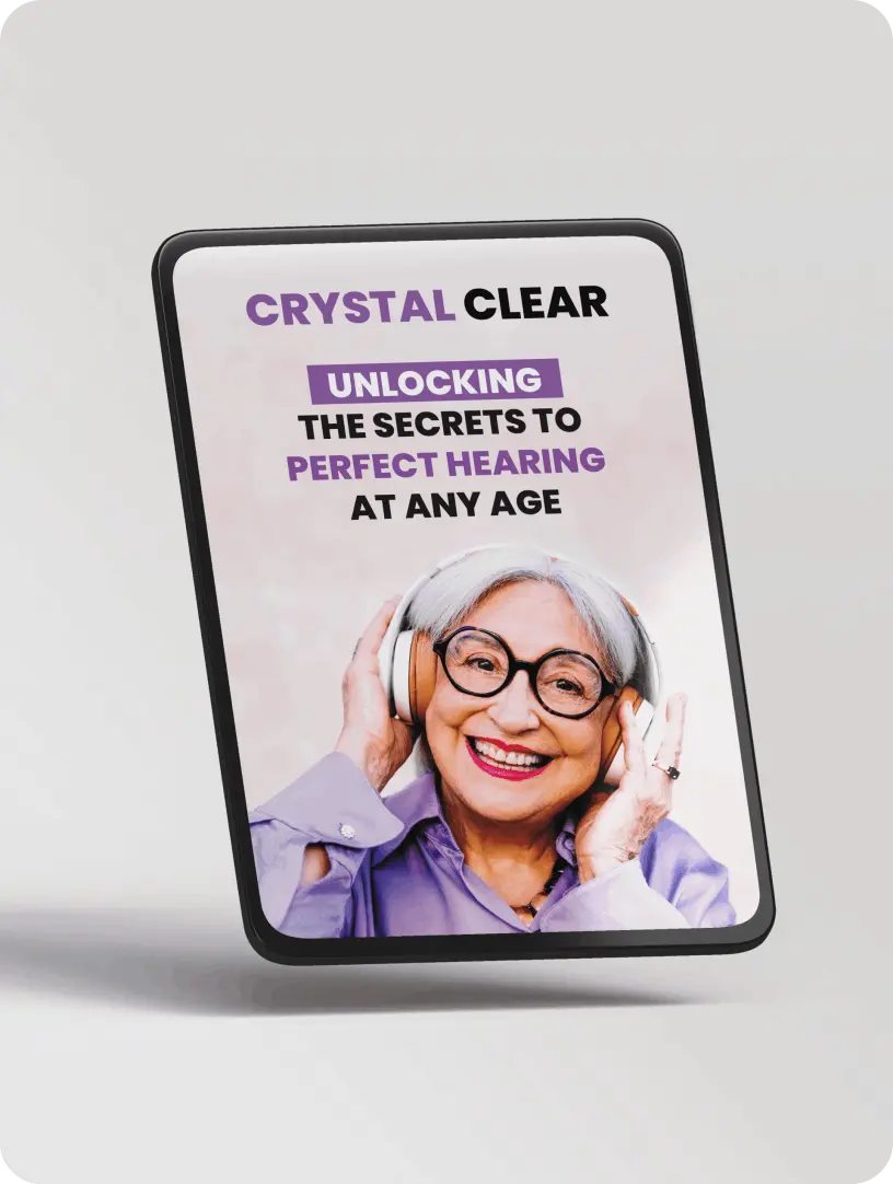 FREE BONUS #2: Crystal Clear – Unlock the Secrets to Sharp Hearing at Any Age